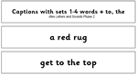 Captions with sets 1-4 words + to, the